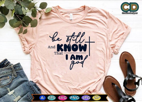 Be Still and Know That I Am God: Graphics for Crafts