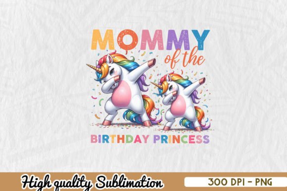 Birthday Princess Unicorn Mom PNG
