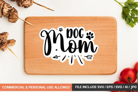 Dog Mom Dog Mom Graphics & Crafts
