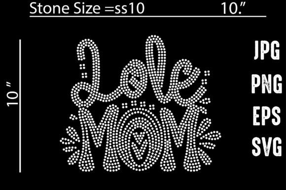 Love Mom Rhinestone Template: Graphics & Crafts for Branding