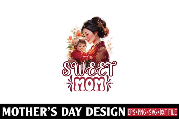 Mather's Day, Sweet Mom Graphics