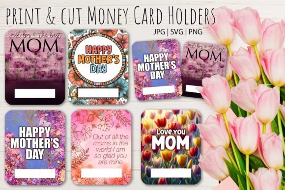 Mother's Day Money Holders Print Cut: Graphics for Crafts