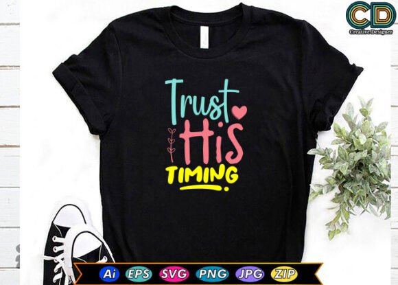 Trust His Timing Graphics for Faithful Crafts